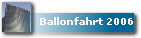 Ballonfahrt 2006