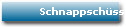 Schnappsch�sse