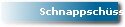 Schnappsch�sse